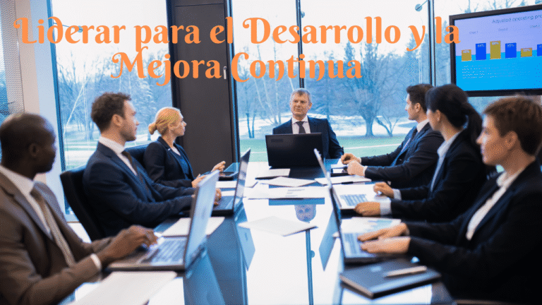 Liderar para el Desarrollo y la Mejora Continua